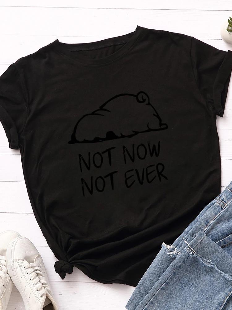 Not Now Not Ever Print Women T Shirt Short Sleeve O Neck Loose Women Tshirt Ladies Tee Shirt Tops Clothes Camisetas Mujer XXXL чёрный
Not Now Not Ever Print Women T Shirt Short Sleeve O Neck Loose Women Tshirt Ladies Tee Shirt Tops Clothes Camisetas Mujer XXXL чёрный