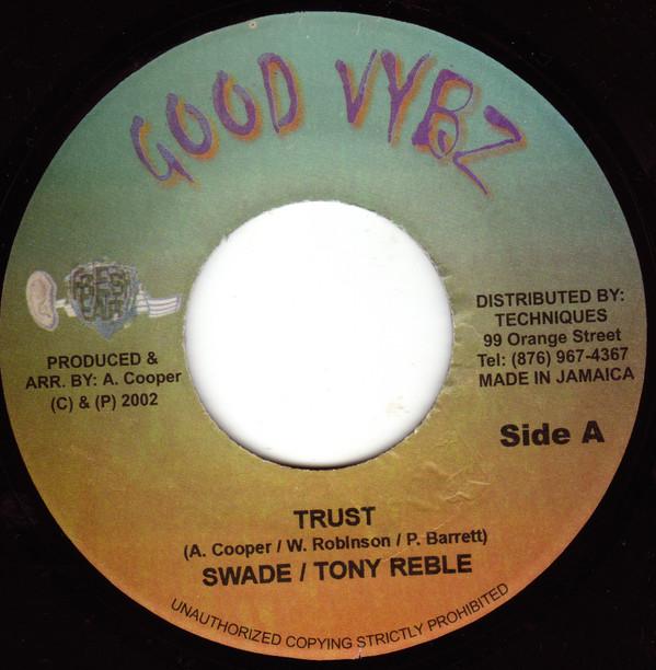 7inch Record SWADE & TONY REBEL / SWADE - Trust / Never Let You Go NONE Good Vybz 2002 Jamaica Reggae, Ska & Dub Used
7inch Record SWADE & TONY REBEL / SWADE - Trust / Never Let You Go NONE Good Vybz 2002 Jamaica Reggae, Ska & Dub Used