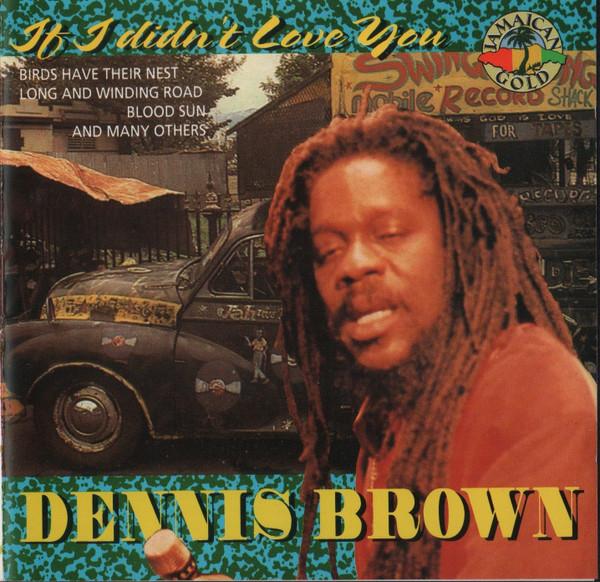 CD DENNIS BROWN - If I Didn t Love You JMC200202 Jamaican Gold 1992 Europe Reggae, Ska & Dub Used
CD DENNIS BROWN - If I Didn t Love You JMC200202 Jamaican Gold 1992 Europe Reggae, Ska & Dub Used