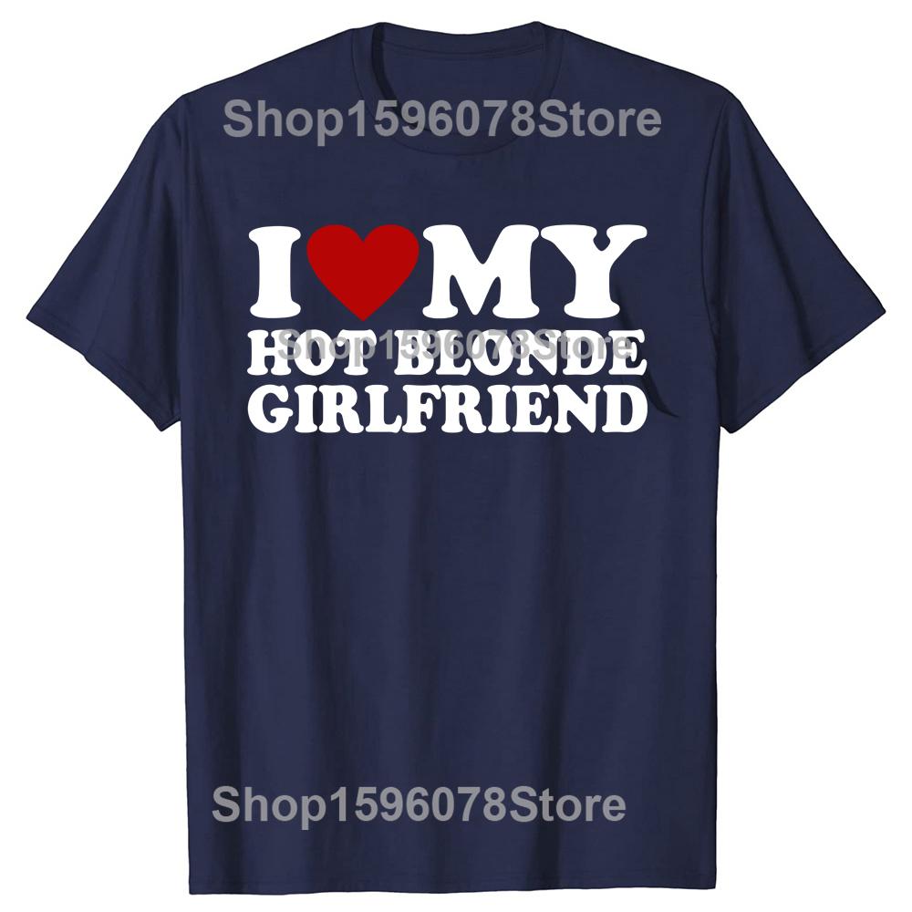 Funny I Love My Hot Blonde Girlfriend T Shirts I Heart My Blonde Hot GF Graphic Cotton Streetwear Gifts Tshirt Unisexs Clothing S
Funny I Love My Hot Blonde Girlfriend T Shirts I Heart My Blonde Hot GF Graphic Cotton Streetwear Gifts Tshirt Unisexs Clothing S