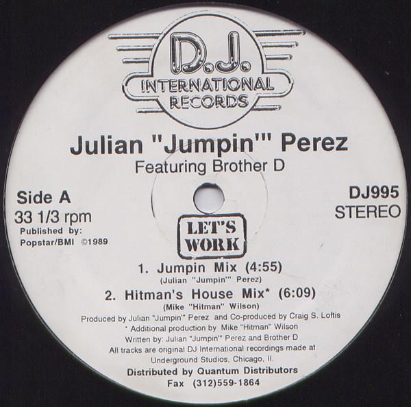 12inch Record JULIAN JUMPIN PEREZ, BROTHER D - Let s Work DJ995 D.J. Internatio 1989 US Dance & Electronica Used
12inch Record JULIAN JUMPIN PEREZ, BROTHER D - Let s Work DJ995 D.J. Internatio 1989 US Dance & Electronica Used