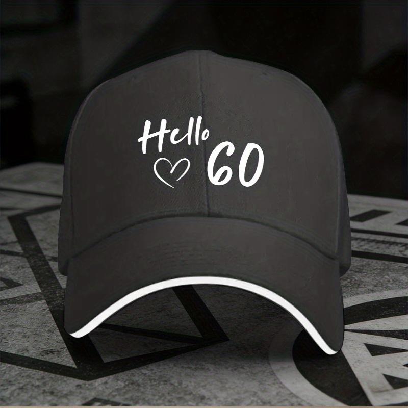 Hello 60 Birthday Baseball Cap Polyester Adjustable Trendy 60th Party Hat Casual Gift Cap One Size
Hello 60 Birthday Baseball Cap Polyester Adjustable Trendy 60th Party Hat Casual Gift Cap One Size