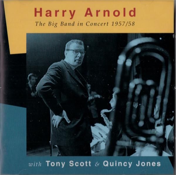 CD HARRY ARNOLD - With Tony Scott & Quincy Jones DRCD283 Dragon 1996 Sweden Jazz Used
CD HARRY ARNOLD - With Tony Scott & Quincy Jones DRCD283 Dragon 1996 Sweden Jazz Used