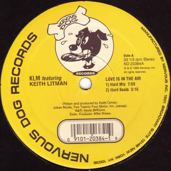12inch Record KLM, KEITH LITMAN - Love Is In The Air ND20384 Nervous Dog Rec 1999 US Dance & Electronica Used
12inch Record KLM, KEITH LITMAN - Love Is In The Air ND20384 Nervous Dog Rec 1999 US Dance & Electronica Used