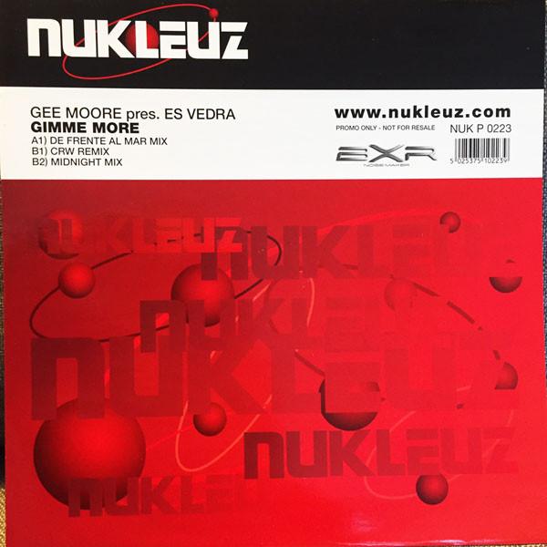12inch Record GEE MOORE, ES VEDRA - Gimme More NUKP0223PROMO Nukleuz 2000 UK Dance & Electronica Used
12inch Record GEE MOORE, ES VEDRA - Gimme More NUKP0223PROMO Nukleuz 2000 UK Dance & Electronica Used