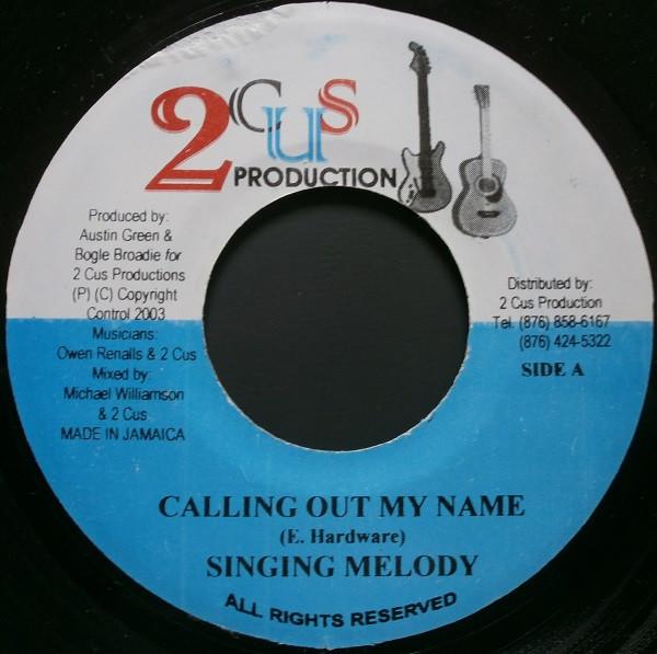 7inch Record SINGING MELODY - Calling Out My Name none 2Cus Production 2003 Jamaica Reggae, Ska & Dub Used
7inch Record SINGING MELODY - Calling Out My Name none 2Cus Production 2003 Jamaica Reggae, Ska & Dub Used