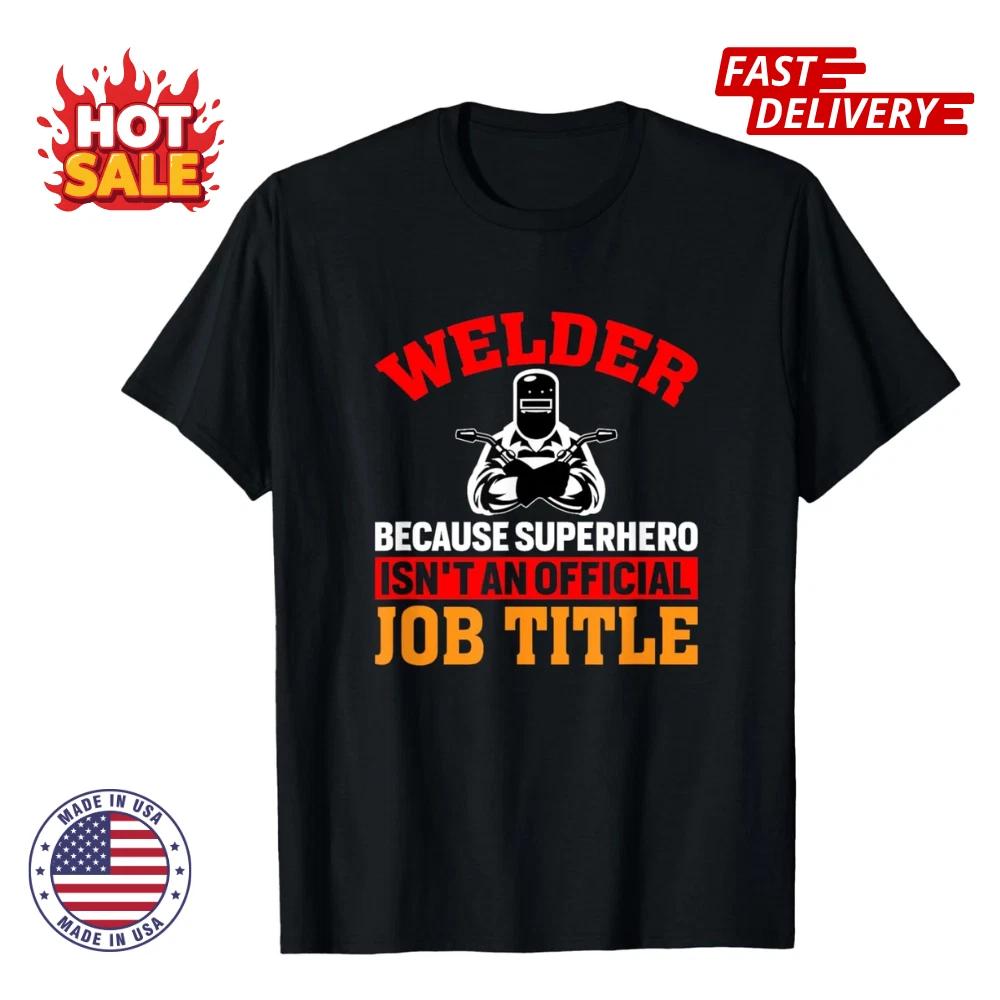 SALE HOT Welde Funny Saying Welding For Men Inspired Graphic T shirts Size S-5XL S
SALE HOT Welde Funny Saying Welding For Men Inspired Graphic T shirts Size S-5XL S