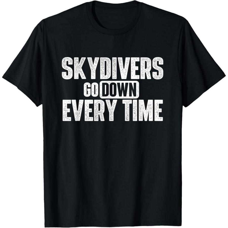 Skydivers Go Down Every Time - Skydiving Skydive Parachute T-Shirt XXXXXL чёрный
Skydivers Go Down Every Time - Skydiving Skydive Parachute T-Shirt XXXXXL чёрный