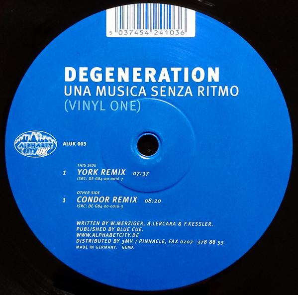 12inch Record DEGENERATION - Una Musica Senza Ritmo (Vinyl One) ALUK003 Alphabet City 2000 UK Dance & Electronica Used
12inch Record DEGENERATION - Una Musica Senza Ritmo (Vinyl One) ALUK003 Alphabet City 2000 UK Dance & Electronica Used
