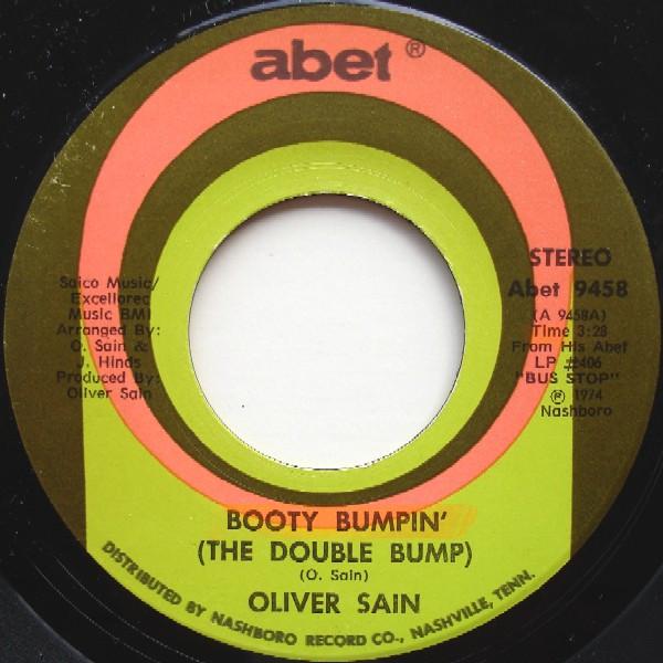 7inch Record OLIVER SAIN Booty Bumpin The Double Bump C ABET9458 Abet 1974 US SoulFunk Used
7inch Record OLIVER SAIN Booty Bumpin The Double Bump C ABET9458 Abet 1974 US SoulFunk Used