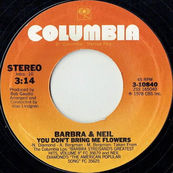 7inch Record BARBRA STREISAND & NEIL DIAMOND - You Don t Bring Me Flowers 310840 Columbia 1978 US Pop Used
7inch Record BARBRA STREISAND & NEIL DIAMOND - You Don t Bring Me Flowers 310840 Columbia 1978 US Pop Used