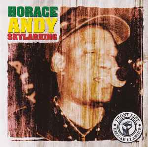 CD HORACE ANDY - Skylarking 724359804927 Front Line, Vir 2004 Europe Reggae, Ska & Dub Used
CD HORACE ANDY - Skylarking 724359804927 Front Line, Vir 2004 Europe Reggae, Ska & Dub Used