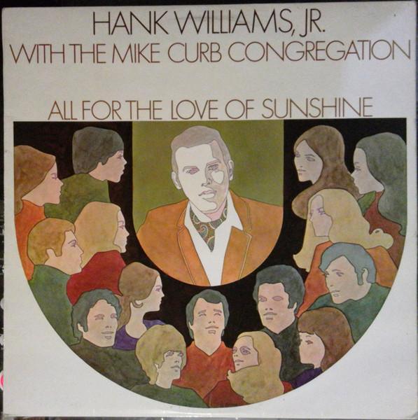 LP Record HANK WILLIAMS JR., MIKE CURB CONGRE - All For The Love Of Sunshine 2353012 MGM Records 1971 UK Country Used
LP Record HANK WILLIAMS JR., MIKE CURB CONGRE - All For The Love Of Sunshine 2353012 MGM Records 1971 UK Country Used