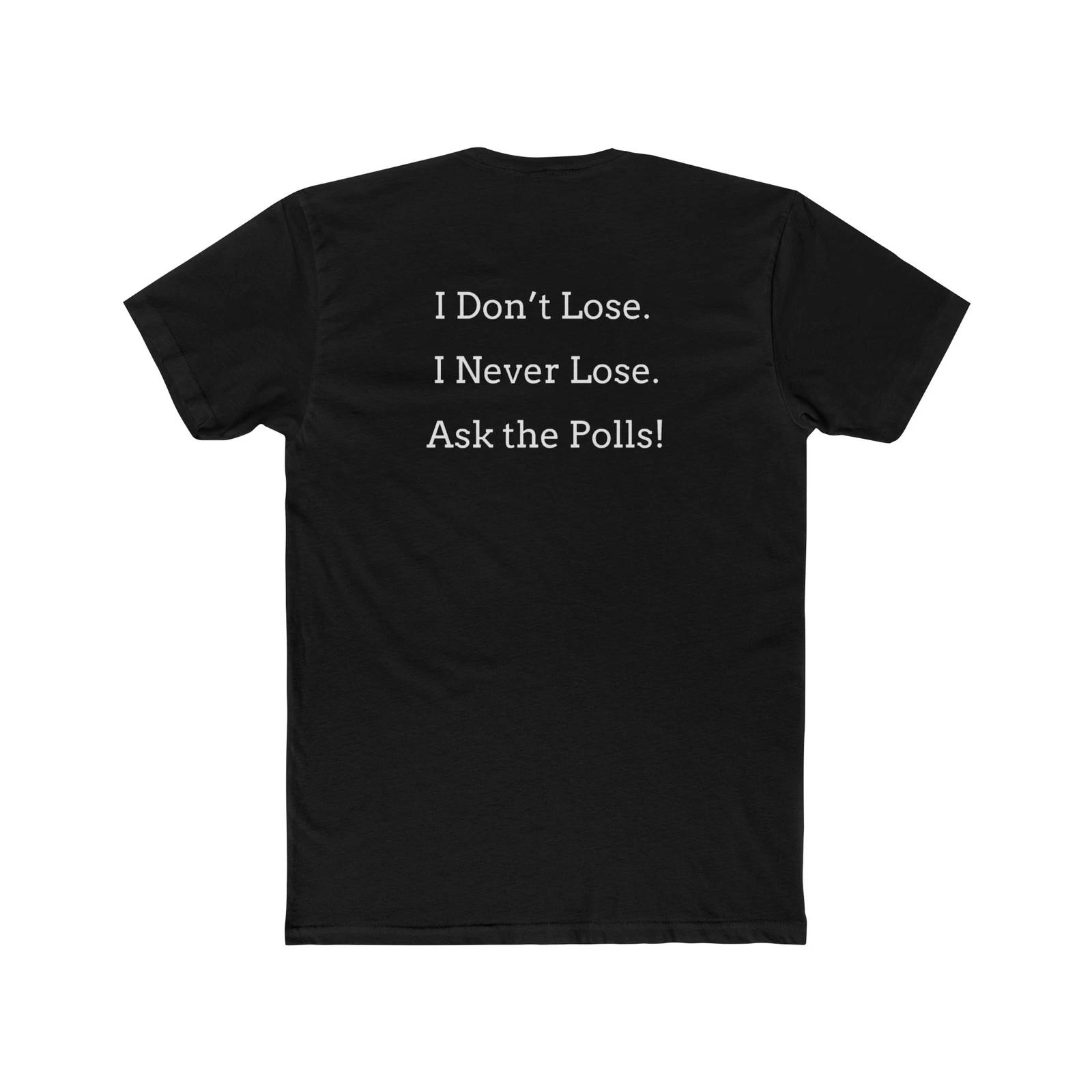 Never Lose Trump Unisex Cotton Crew Tee 4XL
Never Lose Trump Unisex Cotton Crew Tee 4XL