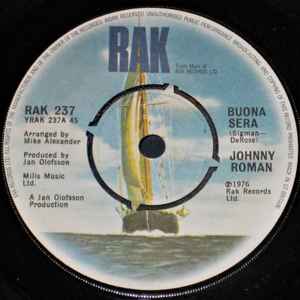 7inch Record JOHNNY ROMAN Buona Sera RAK237 RAK 1976 UK SoulFunk Used
7inch Record JOHNNY ROMAN Buona Sera RAK237 RAK 1976 UK SoulFunk Used