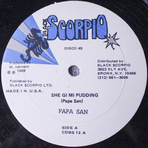 12inch Record PAPA SAN - She Gimmi Pudding CDBS12 Black Scorpio 1988 US Reggae, Ska & Dub Used
12inch Record PAPA SAN - She Gimmi Pudding CDBS12 Black Scorpio 1988 US Reggae, Ska & Dub Used