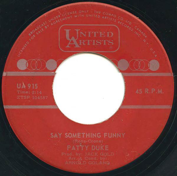7inch Record PATTY DUKE - Say Something Funny UA915 United Artists 1965 Canada Pop Used
7inch Record PATTY DUKE - Say Something Funny UA915 United Artists 1965 Canada Pop Used