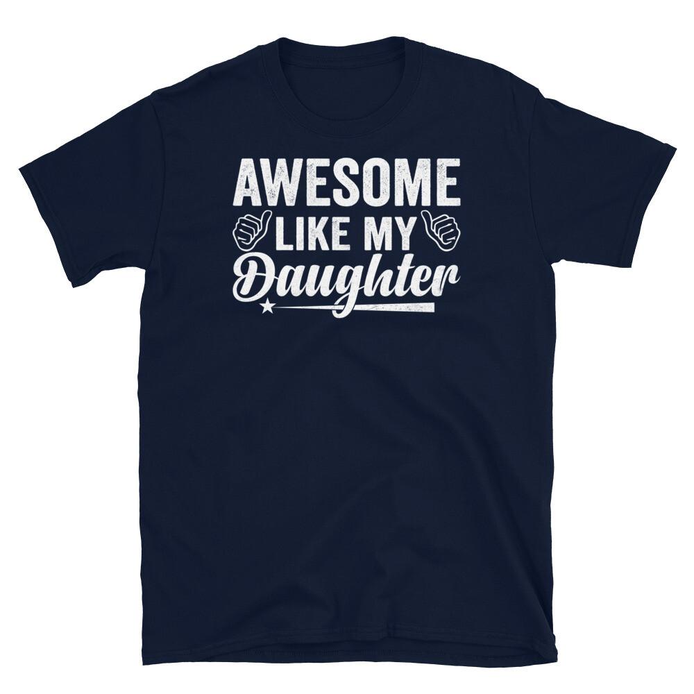 Awesome Like My Daughter Parent s Day Short-Sleeve Unisex T-Shirt M
Awesome Like My Daughter Parent s Day Short-Sleeve Unisex T-Shirt M