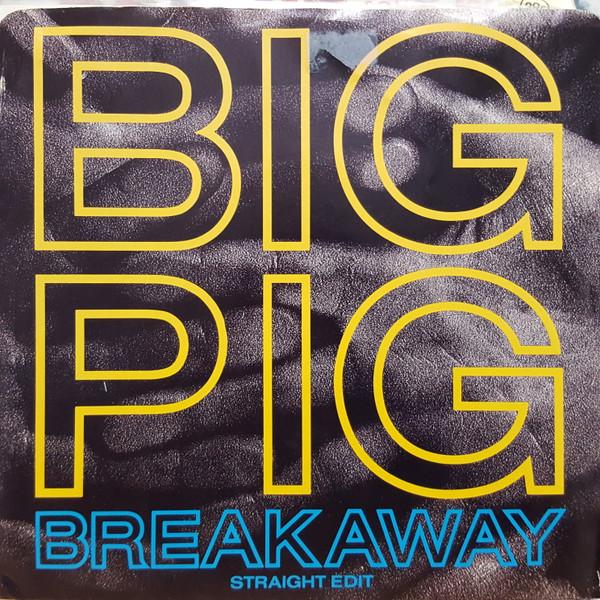 7inch Record BIG PIG Breakaway Straight Edit AM3014AS AM RECORDS 1988 Canada Dance Electronica Used
7inch Record BIG PIG Breakaway Straight Edit AM3014AS AM RECORDS 1988 Canada Dance Electronica Used