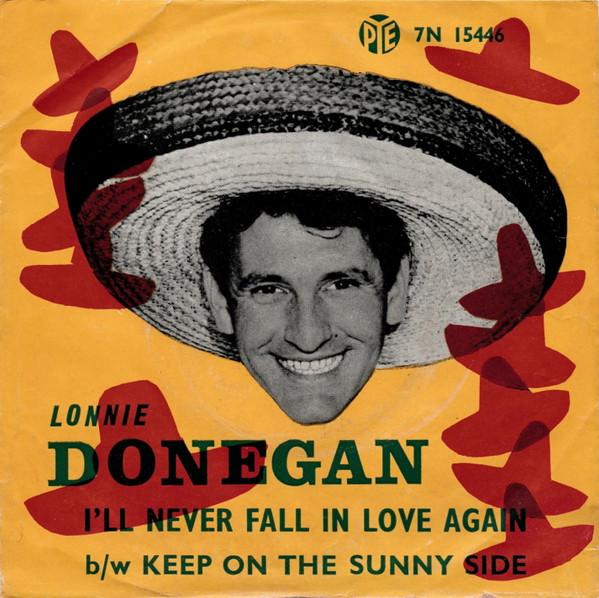 7inch Record LONNIE DONEGAN Ill Never Fall In Love Again Kee 7N15446 Pye Records 1962 UK Rock Used
7inch Record LONNIE DONEGAN Ill Never Fall In Love Again Kee 7N15446 Pye Records 1962 UK Rock Used