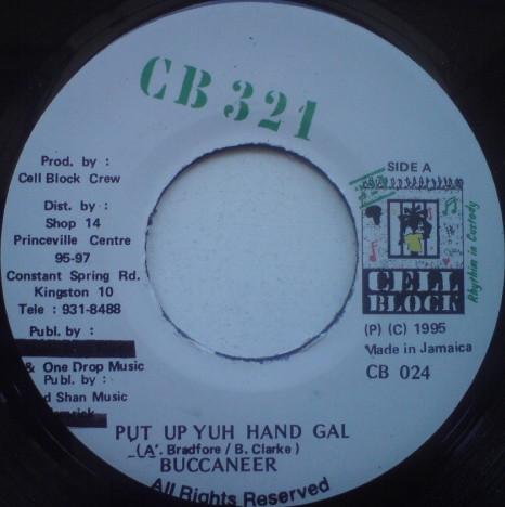 7inch Record BUCCANEER / GOOFY - Put Up Yuh Hand Gal / No No CB024 Cell Block 321 1995 Jamaica Reggae, Ska & Dub Used
7inch Record BUCCANEER / GOOFY - Put Up Yuh Hand Gal / No No CB024 Cell Block 321 1995 Jamaica Reggae, Ska & Dub Used