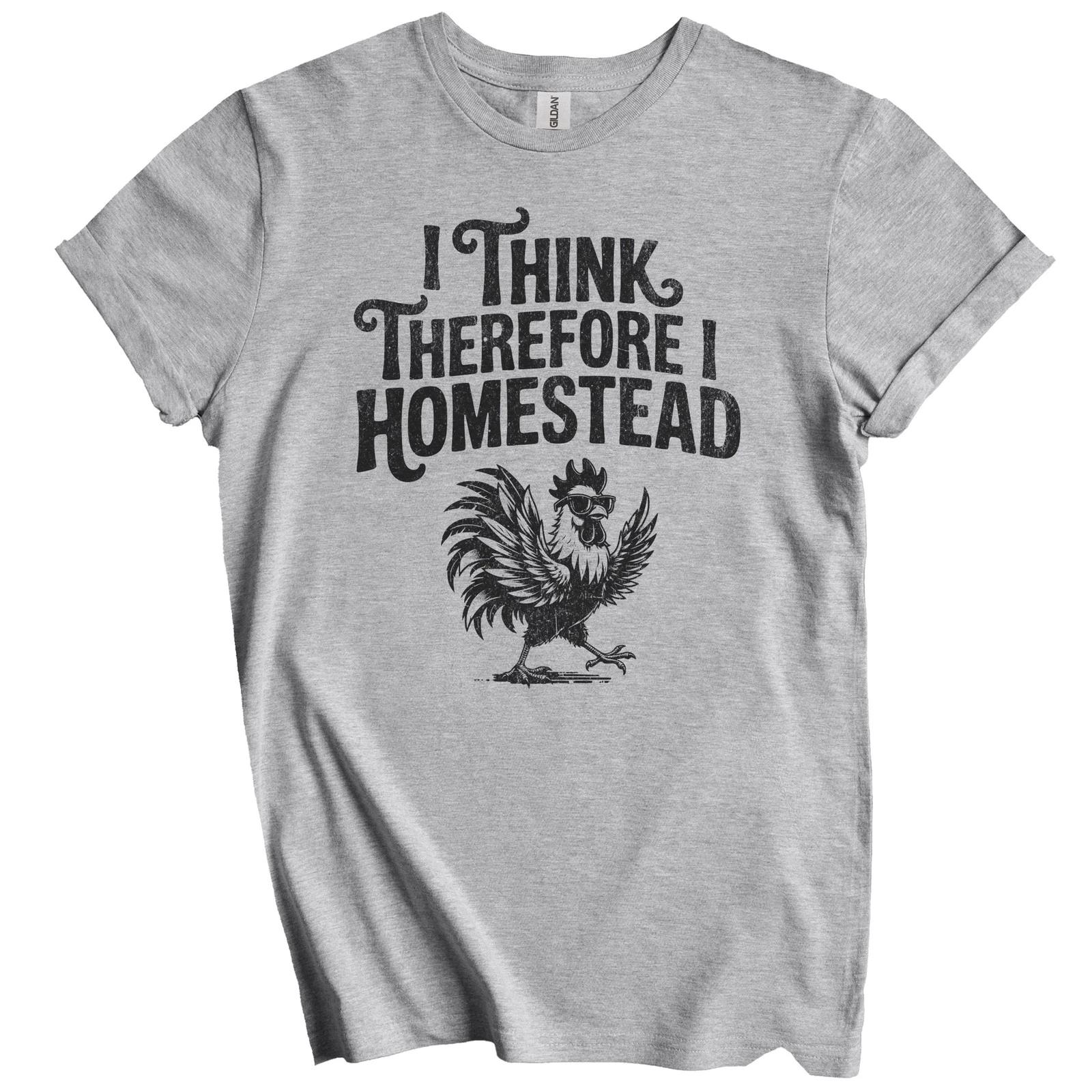 I Think Therefore I Homestead Rooster Quote for Homesteaders T-Shirt S
I Think Therefore I Homestead Rooster Quote for Homesteaders T-Shirt S