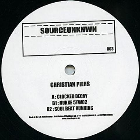 12inch Record CHRISTIAN PIERS - Clocked Decay / Nukke 5Two2; Soul B SU003 Source Unknwn 2013 UK Dance & Electronica
12inch Record CHRISTIAN PIERS - Clocked Decay / Nukke 5Two2; Soul B SU003 Source Unknwn 2013 UK Dance & Electronica
