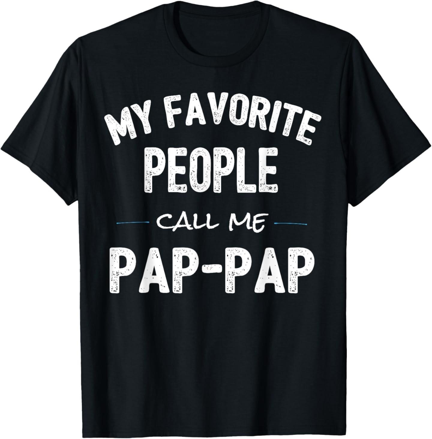 My Favorite People Call Me Pap-Pap T-Shirt Mens Womens Tees Top 4XL
My Favorite People Call Me Pap-Pap T-Shirt Mens Womens Tees Top 4XL