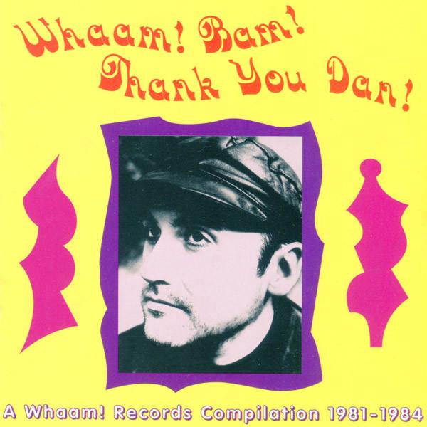 CD VARIOUS - Whaam! Bam! Thank You Dan - A Whaam ASKCD43 Vinyl Japan 1995 UK Rock Used
CD VARIOUS - Whaam! Bam! Thank You Dan - A Whaam ASKCD43 Vinyl Japan 1995 UK Rock Used