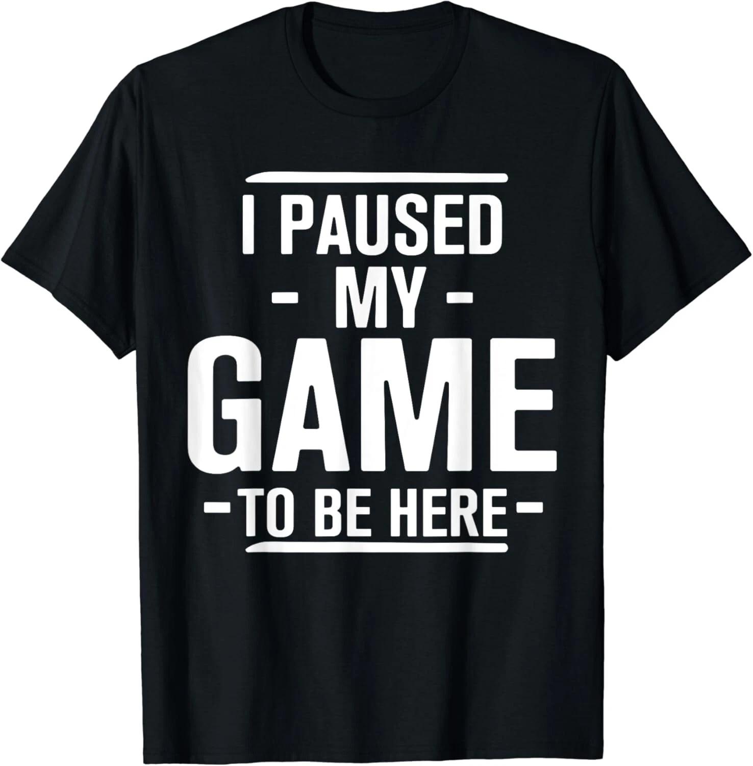Funny Video Gamer Gifts I Paused My Game To Be Here Gaming Gift Unisex T-Shirt L
Funny Video Gamer Gifts I Paused My Game To Be Here Gaming Gift Unisex T-Shirt L