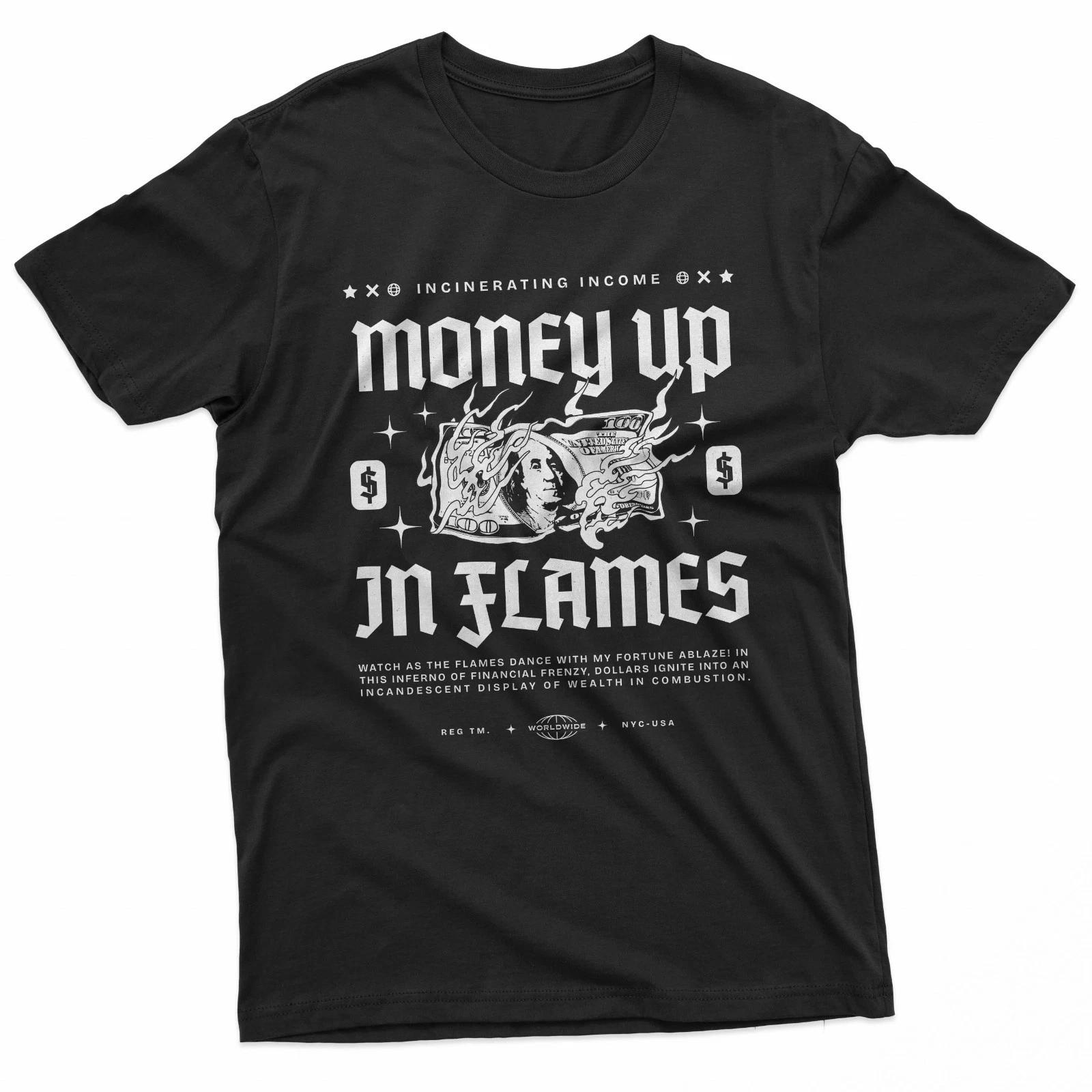 Money Up In Flames Burning Cash Streetwear T-Shirt XL
Money Up In Flames Burning Cash Streetwear T-Shirt XL