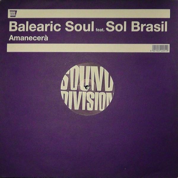 12inch Record BALEARIC SOUL, SOL BRASIL - Amanecer SD0060 Sound Division 2002 Italy Dance & Electronica Used
12inch Record BALEARIC SOUL, SOL BRASIL - Amanecer SD0060 Sound Division 2002 Italy Dance & Electronica Used