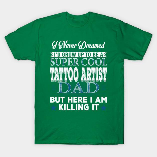 Unisex Fashion TShirt Id Grow Up To Be A Super Cool Tattoo Artist Dad Print TShirt Plus Size S-5XL T-Shirt 100%Cotton Tops O Neck Short Sleeve Tees S зелёный
Unisex Fashion TShirt Id Grow Up To Be A Super Cool Tattoo Artist Dad Print TShirt Plus Size S-5XL T-Shirt 100%Cotton Tops O Neck Short Sleeve Tees S зелёный