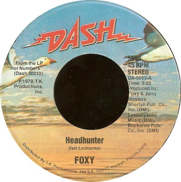 7inch Record FOXY - Headhunter / Lady Of The Streets 5053 Dash 1979 US Soul/Funk Used
7inch Record FOXY - Headhunter / Lady Of The Streets 5053 Dash 1979 US Soul/Funk Used