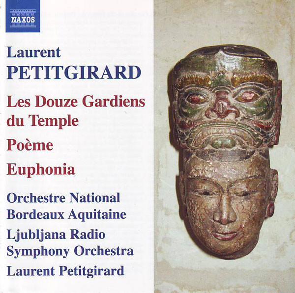 CD LAURENT PETITGIRARD, BORDEAUX AQUIT - Les Douze Gardiens Du Temple / Poèm 8570138 Naxos 2006 Europe ObiClassical Used
CD LAURENT PETITGIRARD, BORDEAUX AQUIT - Les Douze Gardiens Du Temple / Poèm 8570138 Naxos 2006 Europe ObiClassical Used