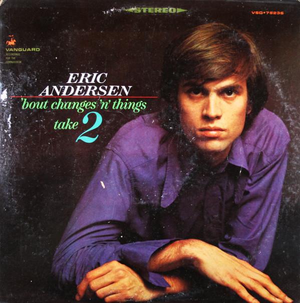 LP Record ERIC ANDERSEN - Bout Changes N Things, Take 2 VSD79236 Vanguard 1967 US Rock Used
LP Record ERIC ANDERSEN - Bout Changes N Things, Take 2 VSD79236 Vanguard 1967 US Rock Used
