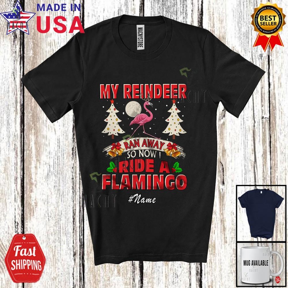 Custom Name My Reindeer Ran I Ride A Flamingo Humorous Christmas Animal T-Shirt 4XL
Custom Name My Reindeer Ran I Ride A Flamingo Humorous Christmas Animal T-Shirt 4XL