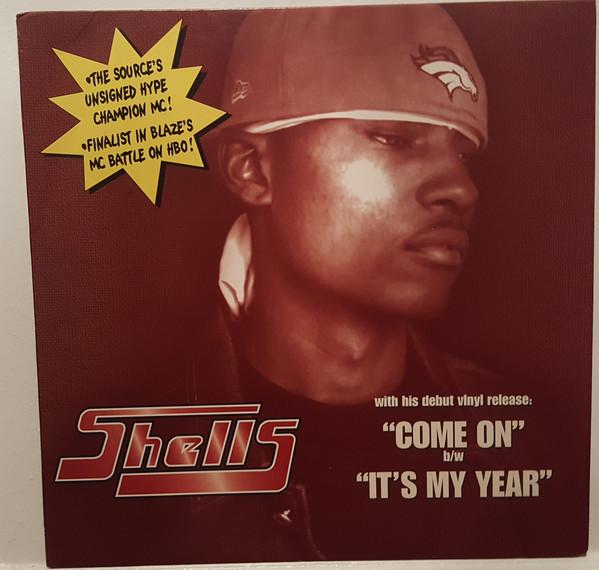 12inch Record SHELLS - Come On / It s My Year BASR12S1 High Stakes Rec 2001 US Rap & Hip-Hop/R&B Used
12inch Record SHELLS - Come On / It s My Year BASR12S1 High Stakes Rec 2001 US Rap & Hip-Hop/R&B Used