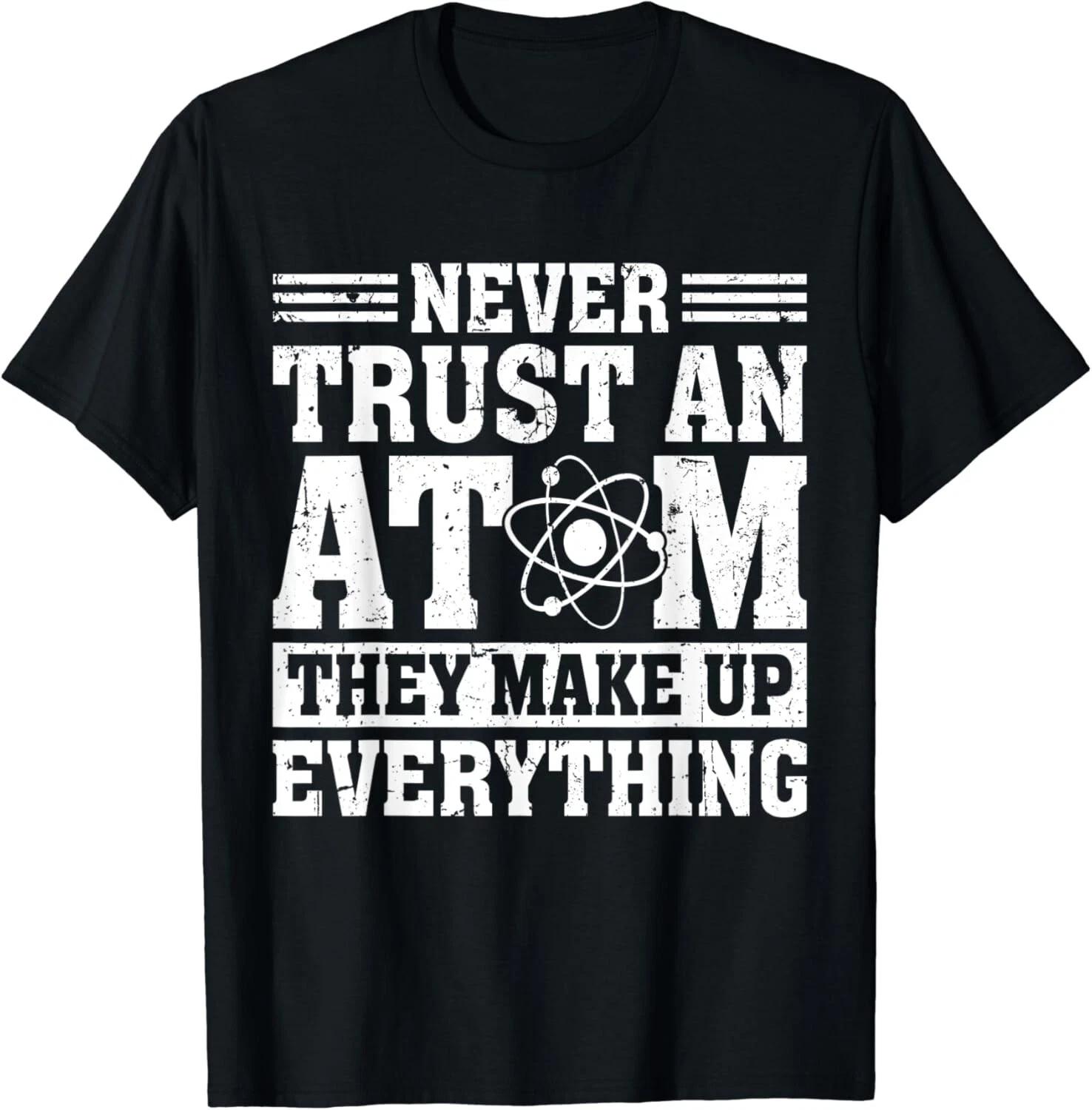 Never Trust An Atom Art Stem Molecule Chemistry Teacher Gift Unisex T-Shirt S
Never Trust An Atom Art Stem Molecule Chemistry Teacher Gift Unisex T-Shirt S