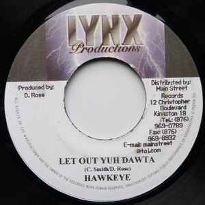 7inch Record HAWKEYE - Let Out Yuh Dawta NONE Lynx Production Jamaica Reggae, Ska & Dub Used
7inch Record HAWKEYE - Let Out Yuh Dawta NONE Lynx Production Jamaica Reggae, Ska & Dub Used