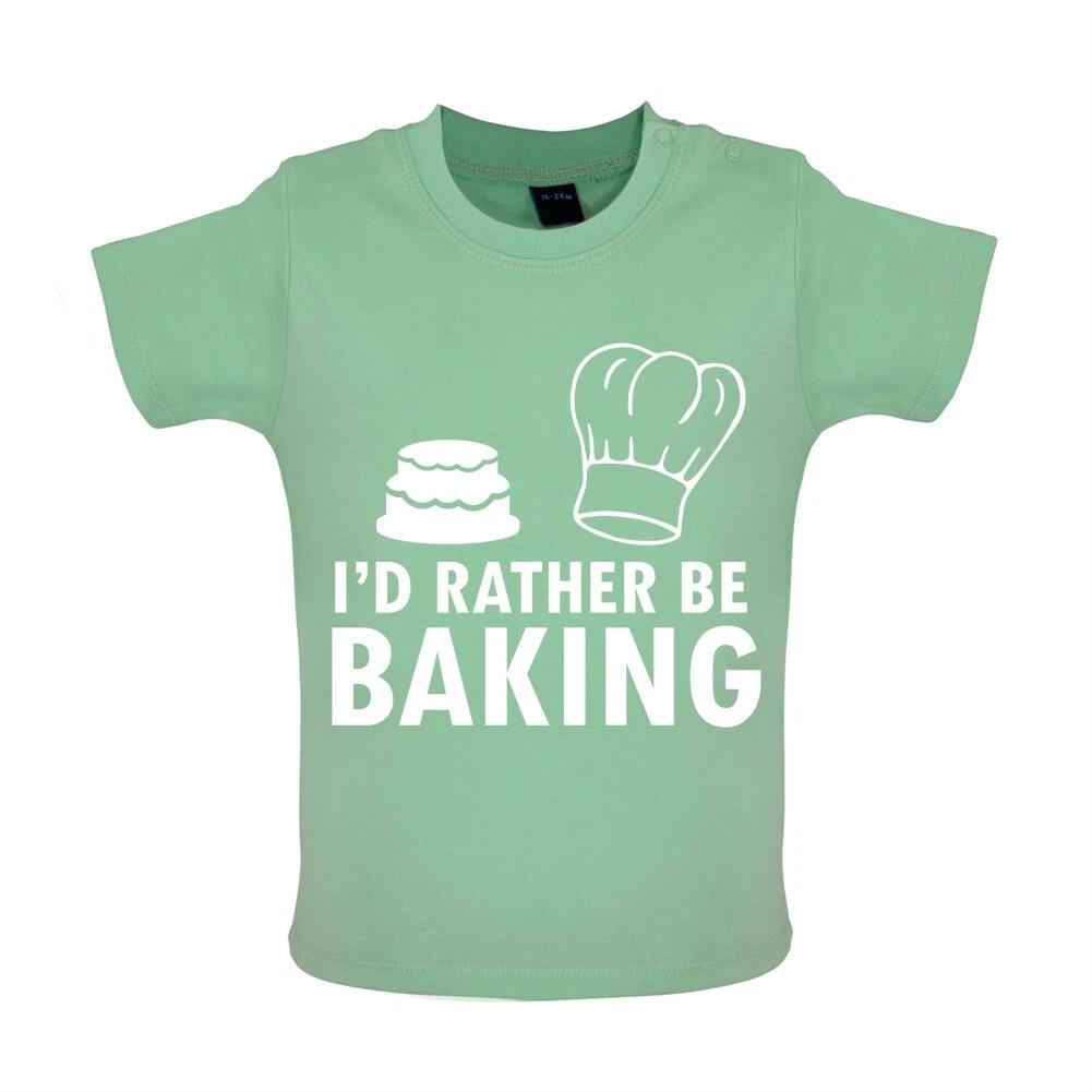 I d Rather Be Baking! - Baby T-Shirt - Bake Cake Cakes Baking Hobby 100
I d Rather Be Baking! - Baby T-Shirt - Bake Cake Cakes Baking Hobby 100