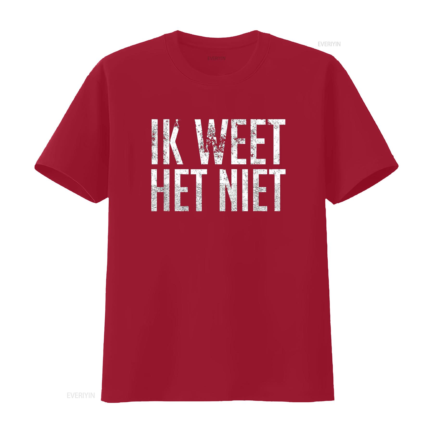 Ik Weet Het Niet Dutch Teacher I Don t Know Shirt vintage Washed Slightly Versatile Stylish Soft Breathable homme Casual S
Ik Weet Het Niet Dutch Teacher I Don t Know Shirt vintage Washed Slightly Versatile Stylish Soft Breathable homme Casual S