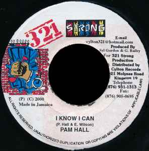 7inch Record PAM HALL - I Know I Can none 321 Strong 2000 Jamaica Reggae, Ska & Dub Used
7inch Record PAM HALL - I Know I Can none 321 Strong 2000 Jamaica Reggae, Ska & Dub Used