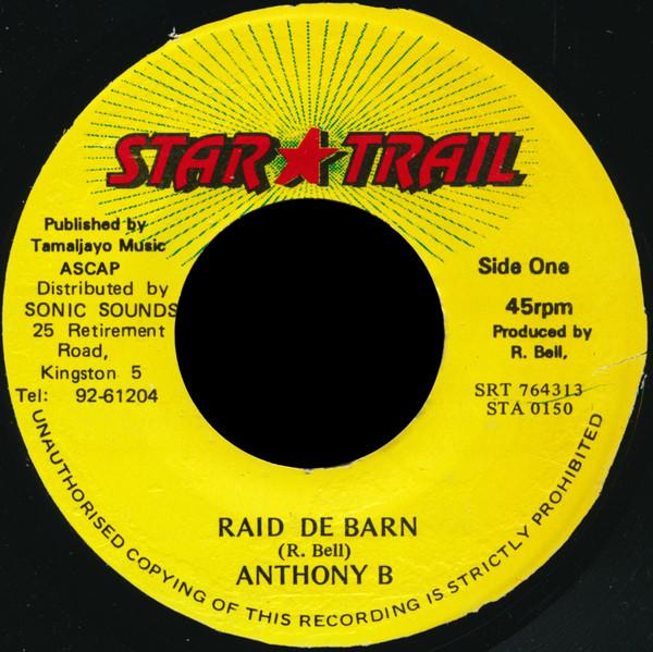 7inch Record ANTHONY B - Raid De Barn STA0150 Star Trail 1995 Jamaica Reggae, Ska & Dub Used
7inch Record ANTHONY B - Raid De Barn STA0150 Star Trail 1995 Jamaica Reggae, Ska & Dub Used