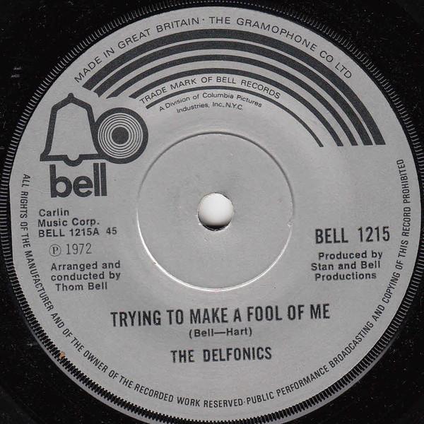 7inch Record DELFONICS - Trying To Make A Fool Of Me BELL1215 Bell Records 1972 UK Soul/Funk Used
7inch Record DELFONICS - Trying To Make A Fool Of Me BELL1215 Bell Records 1972 UK Soul/Funk Used