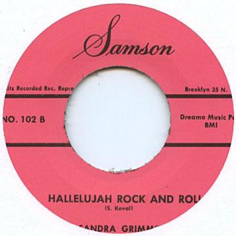 7inch Record SANDRA GRIMMS - Hallelujah Rock And Roll / Somewher SAMSON102 Samson 2013 UK Rock
7inch Record SANDRA GRIMMS - Hallelujah Rock And Roll / Somewher SAMSON102 Samson 2013 UK Rock