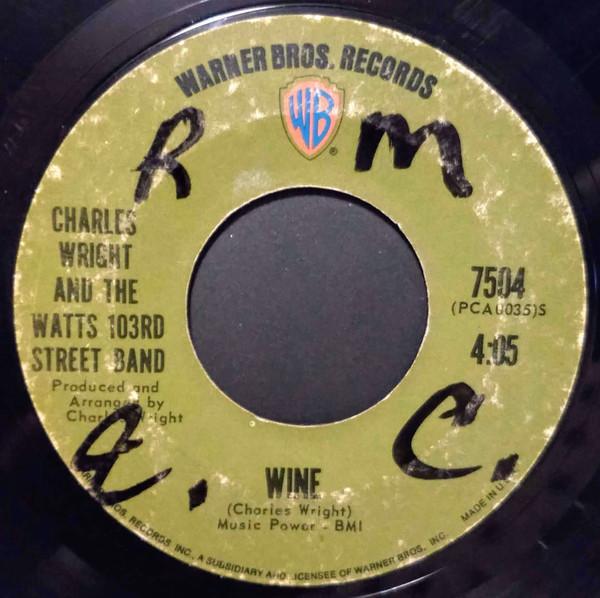 7inch Record CHARLES WRIGHT & THE WATTS 103RD ST - Wine / Nobody (Tellin Me Bout My WB7504 Warner Bros. Re 1971 US Obi Soul/Funk Used
7inch Record CHARLES WRIGHT & THE WATTS 103RD ST - Wine / Nobody (Tellin Me Bout My WB7504 Warner Bros. Re 1971 US Obi Soul/Funk Used