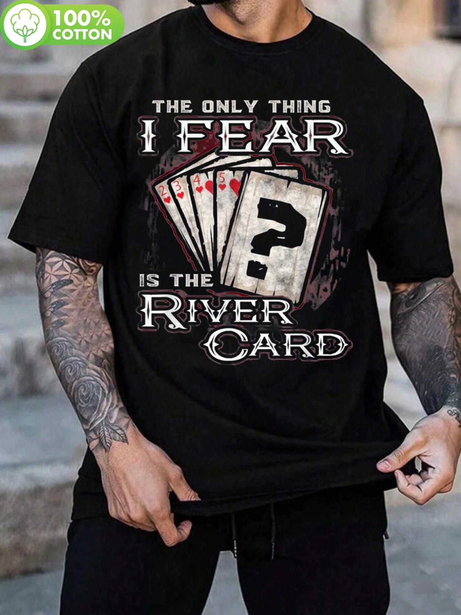 Vintage-Style The Only Thing I Fear Is The River Card Poker Graphic T-shirt - 100% Cotton XL
Vintage-Style The Only Thing I Fear Is The River Card Poker Graphic T-shirt - 100% Cotton XL