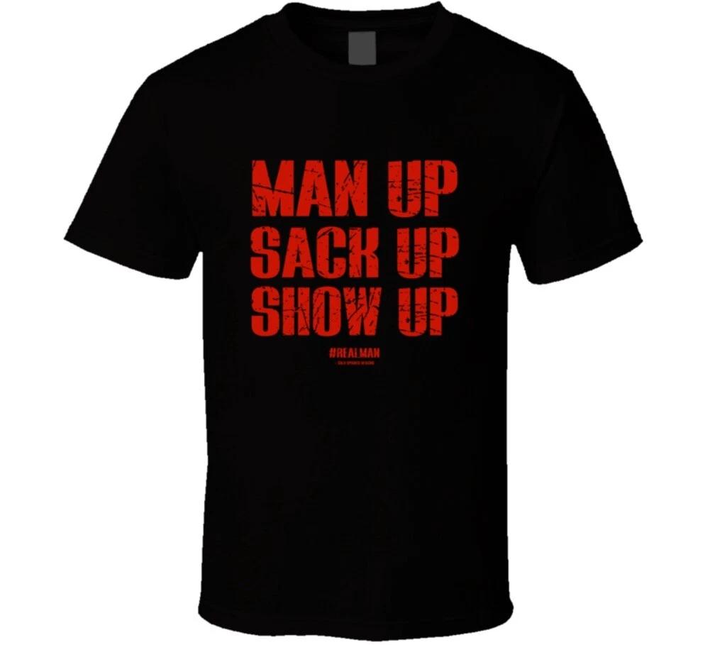 Man Up Sack Up Show Up #realman Be A Man Father Dad Gift T Shirt 3XL
Man Up Sack Up Show Up #realman Be A Man Father Dad Gift T Shirt 3XL