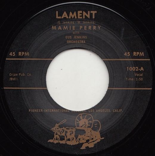7inch Record MAMIE PERRY GUS JENKINS ORCHESTRA Lament Love Lost 1002 PIONEER INTERN 2019 UK SoulFunk Used
7inch Record MAMIE PERRY GUS JENKINS ORCHESTRA Lament Love Lost 1002 PIONEER INTERN 2019 UK SoulFunk Used
